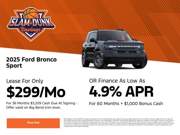 2025 BRONCO SPORT $299/MO OR 4.9% APR